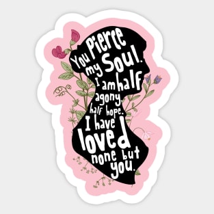 Jane Austen - You pierce my soul Sticker